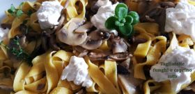 TAGLIATELLE funghi e caprino – AGNELLO al brandy