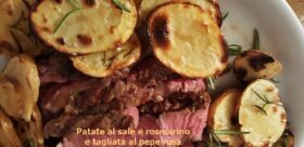 PATATE al sale e rosmarino e TAGLIATA al pepe rosa